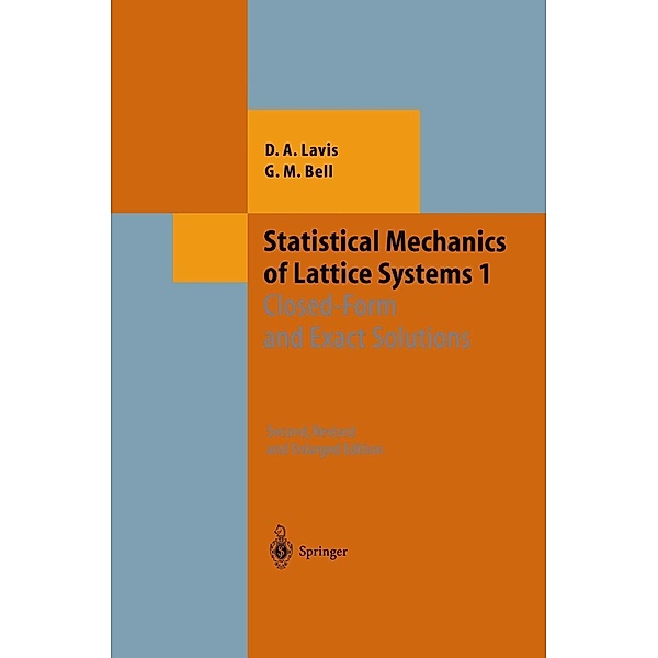 Statistical Mechanics of Lattice Systems / Theoretical and Mathematical Physics, David Lavis, George M. Bell