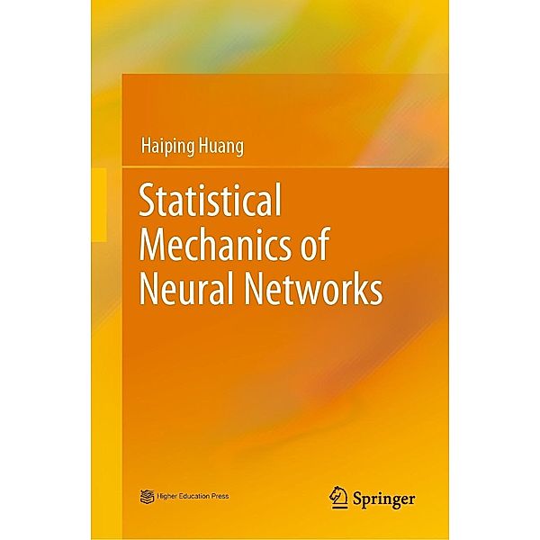 Statistical Mechanics of Neural Networks, Haiping Huang