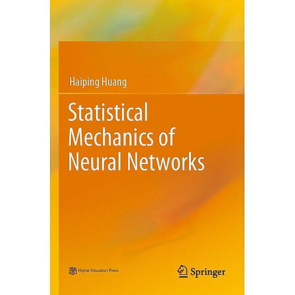 Statistical Mechanics of Neural Networks, Haiping Huang