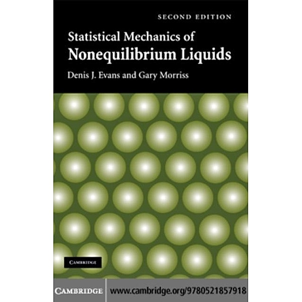 Statistical Mechanics of Nonequilibrium Liquids, Denis J. Evans