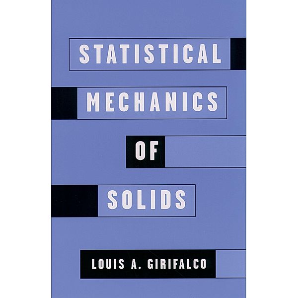 Statistical Mechanics of Solids, Louis A. Girifalco