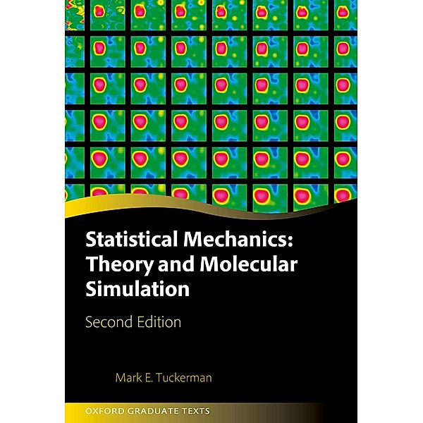 Statistical Mechanics: Theory and Molecular Simulation, Mark E. Tuckerman