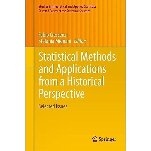 Statistical Methods and Applications from a Historical Perspective / Studies in Theoretical and Applied Statistics