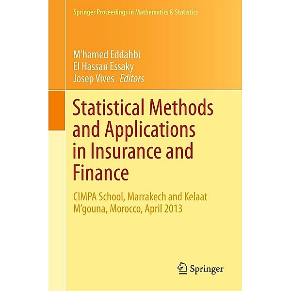 Statistical Methods and Applications in Insurance and Finance / Springer Proceedings in Mathematics & Statistics Bd.158