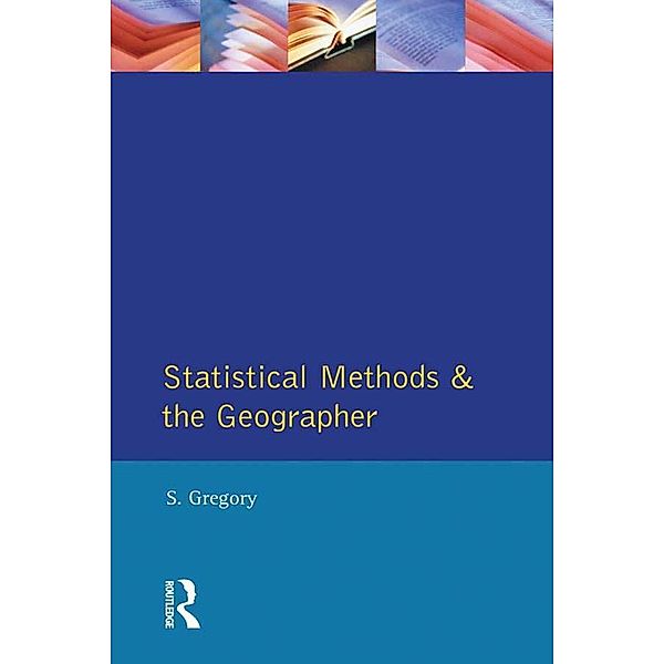 Statistical Methods and the Geographer, Stanley Gregory