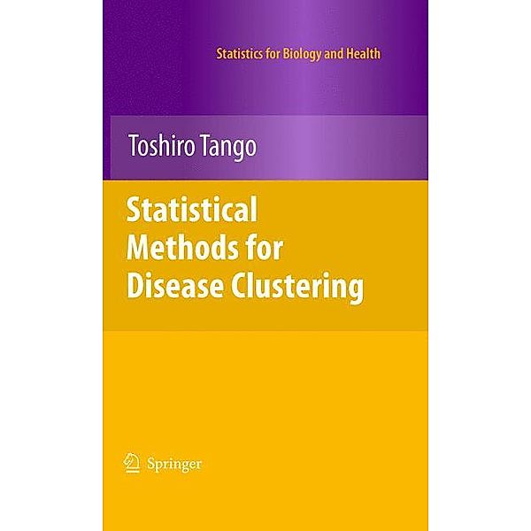 Statistical Methods for Disease Clustering, Toshiro Tango