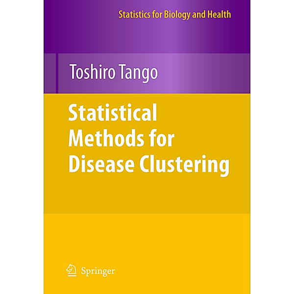 Statistical Methods for Disease Clustering, Toshiro Tango