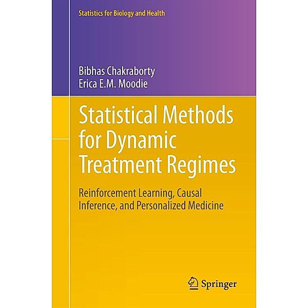 Statistical Methods for Dynamic Treatment Regimes / Statistics for Biology and Health Bd.76, Bibhas Chakraborty, Erica E. M. Moodie