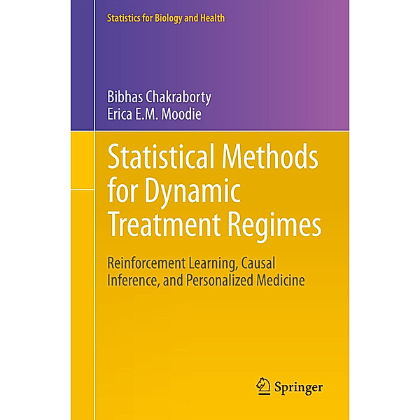 Statistical Methods for Dynamic Treatment Regimes, Bibhas Chakraborty, Erica E.M. Moodie