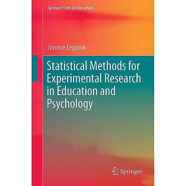 Statistical Methods for Experimental Research in Education and Psychology, Jimmie Leppink