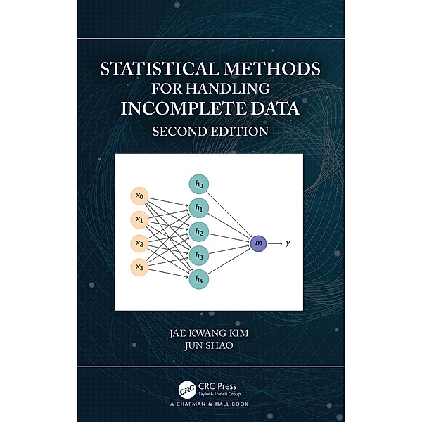 Statistical Methods for Handling Incomplete Data, Jae Kwang Kim, Jun Shao
