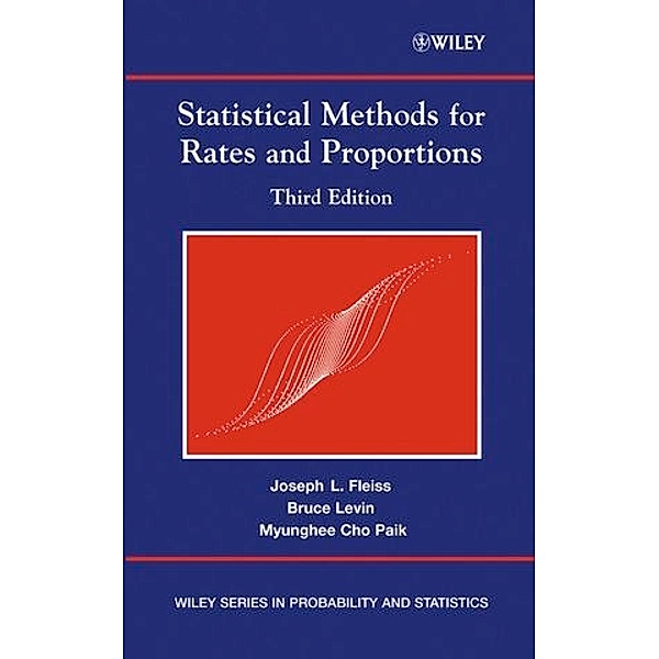 Statistical Methods for Rates and Proportions, Joseph L. Fleiss, Bruce Levin, Myunghee Cho Paik