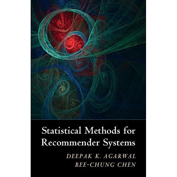 Statistical Methods for Recommender Systems, Deepak K. Agarwal