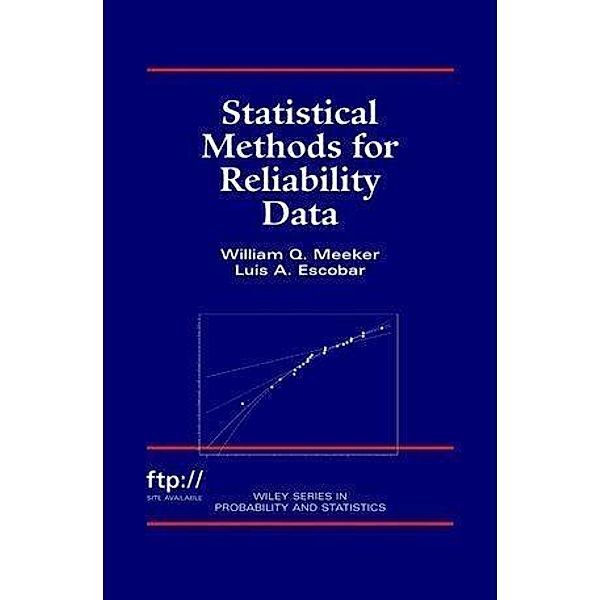 Statistical Methods for Reliability Data / Wiley Series in Probability and Statistics, William Q. Meeker, Luis A. Escobar