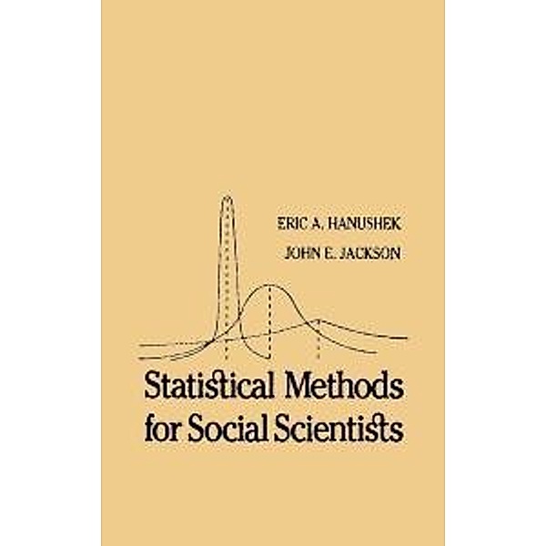 Statistical Methods for Social Scientists, Eric A Hanushek, John E. Jackson