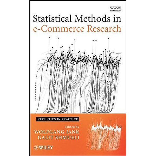 Statistical Methods in e-Commerce Research, Wolfgang Jank, Galit Shmueli