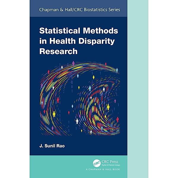 Statistical Methods in Health Disparity Research, J. Sunil Rao