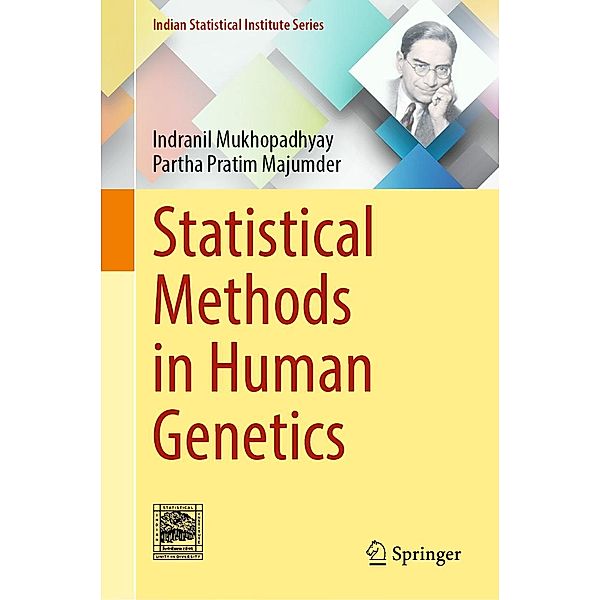 Statistical Methods in Human Genetics / Indian Statistical Institute Series, Indranil Mukhopadhyay, Partha Pratim Majumder