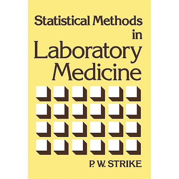 Statistical Methods in Laboratory Medicine, P. W. Strike