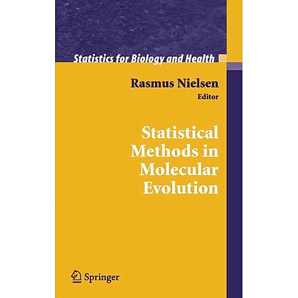 Statistical Methods in Molecular Evolution / Statistics for Biology and Health, Rasmus Nielsen