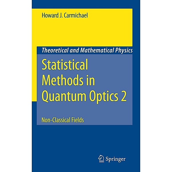 Statistical Methods in Quantum Optics 2 / Theoretical and Mathematical Physics, Howard J. Carmichael