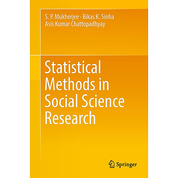 Statistical Methods in Social Science Research, S. P. Mukherjee, Bikas K Sinha, Asis Kumar Chattopadhyay