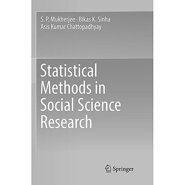 Statistical Methods in Social Science Research, S. P. Mukherjee, Bikas K Sinha, Asis Kumar Chattopadhyay