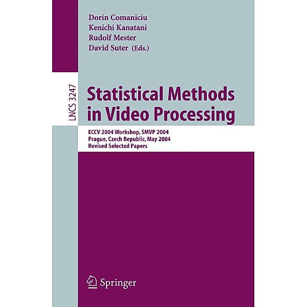 Statistical Methods in Video Processing / Lecture Notes in Computer Science Bd.3247