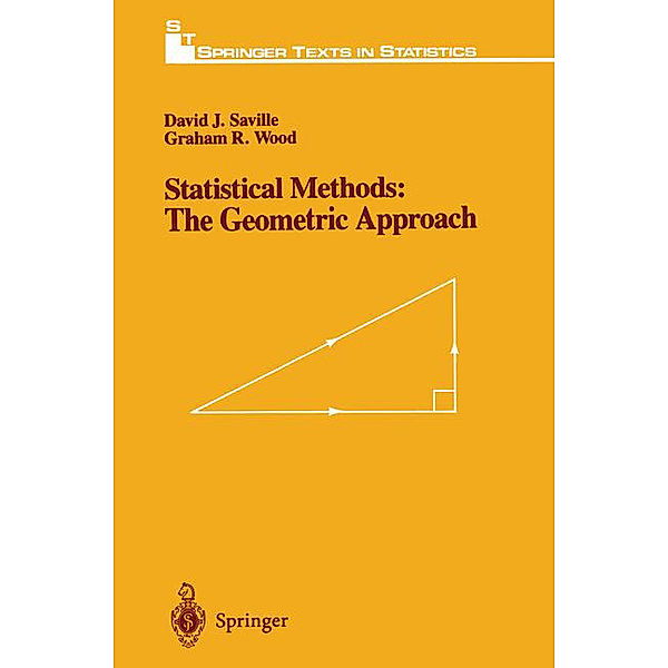 Statistical Methods: The Geometric Approach, David J. Saville, Graham R. Wood