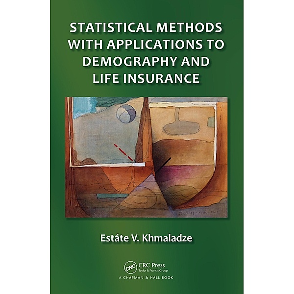 Statistical Methods with Applications to Demography and Life Insurance, Estate V. Khmaladze