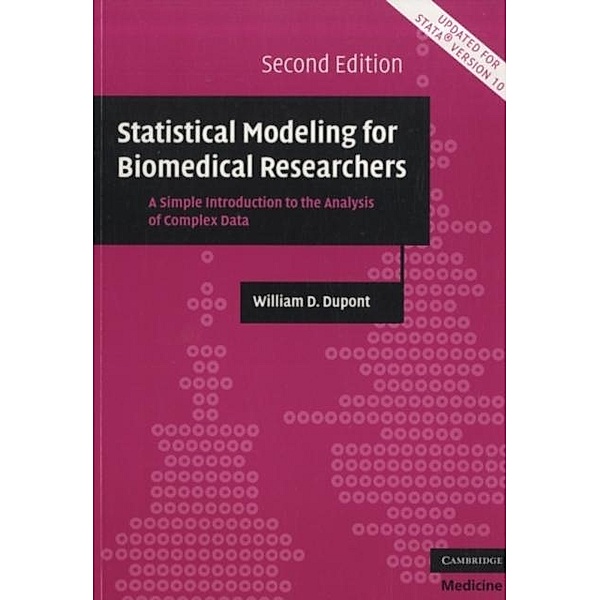 Statistical Modeling for Biomedical Researchers, William D. Dupont