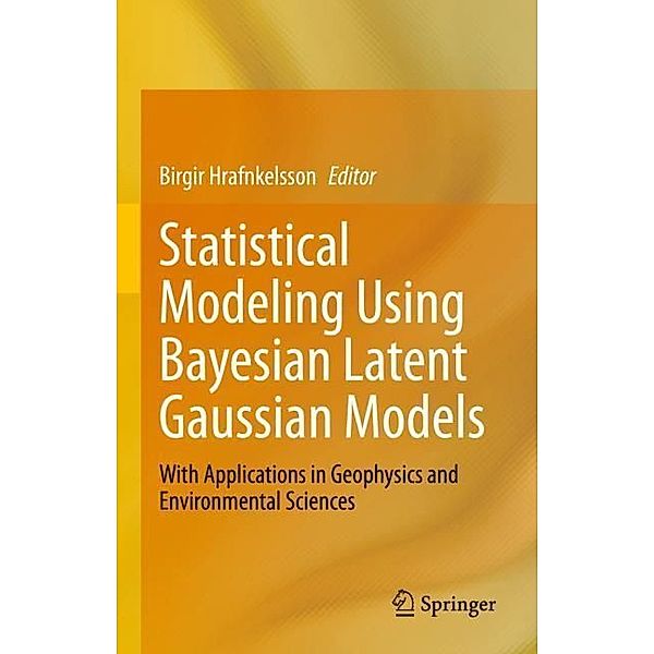 Statistical Modeling Using Bayesian Latent Gaussian Models