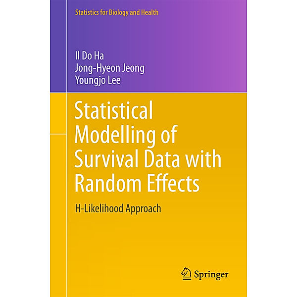 Statistical Modelling of Survival Data with Random Effects, Il Do Ha, Jong-Hyeon Jeong, Youngjo Lee