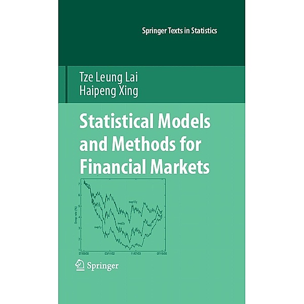 Statistical Models and Methods for Financial Markets / Springer Texts in Statistics, Tze Leung Lai, Haipeng Xing