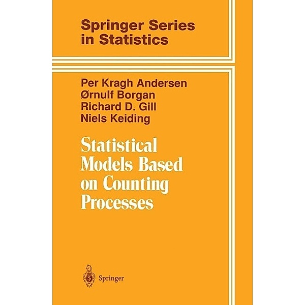 Statistical Models Based on Counting Processes / Springer Series in Statistics, Per K. Andersen, Ornulf Borgan, Richard D. Gill, Niels Keiding