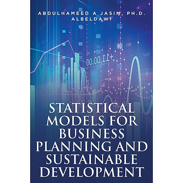 Statistical Models for Business Planning and Sustainable Development, Abdulhameed Jasim