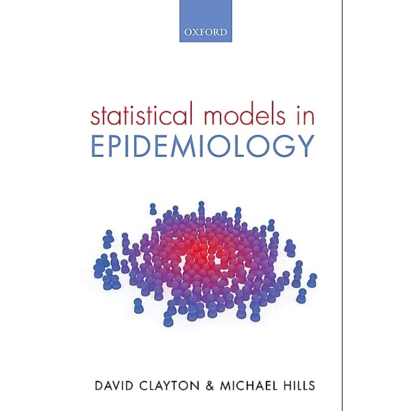 Statistical Models in Epidemiology, David Clayton, Michael Hills