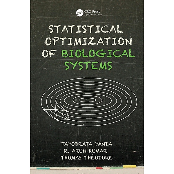 Statistical Optimization of Biological Systems, Tapobrata Panda, Thomas Theodore, R. Arun Kumar