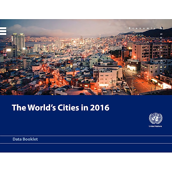 Statistical papers - United Nations (Ser. A), Population and vital statistics report: The World's Cities in 2016