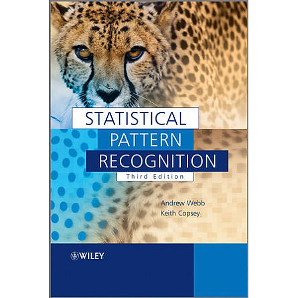 Statistical Pattern Recognition, Andrew R. Webb, Keith Derek Copsey, Gavin Cawley