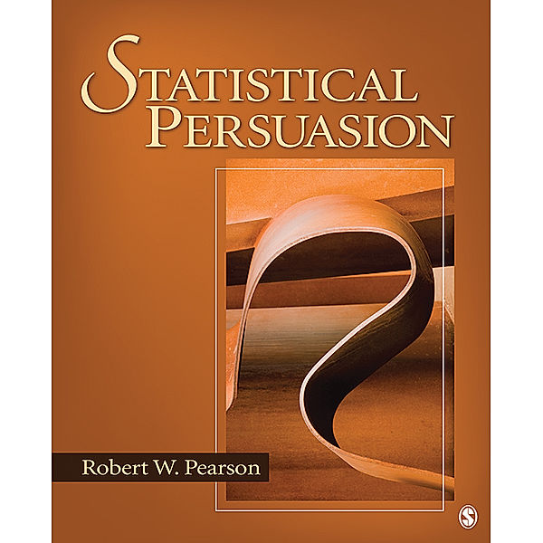 Statistical Persuasion, Robert W. Pearson