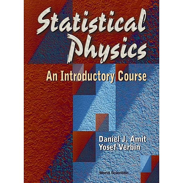 Statistical Physics, Daniel J Amit, Yosef Verbin