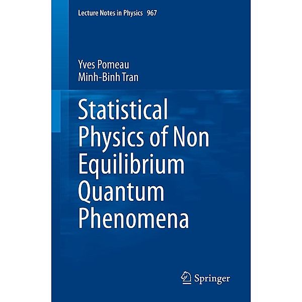 Statistical Physics of Non Equilibrium Quantum Phenomena / Lecture Notes in Physics Bd.967, Yves Pomeau, Minh-Binh Tran
