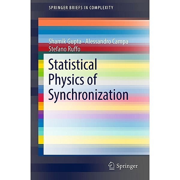 Statistical Physics of Synchronization / SpringerBriefs in Complexity, Shamik Gupta, Alessandro Campa, Stefano Ruffo