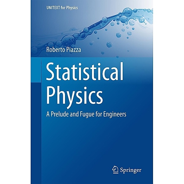 Statistical Physics / UNITEXT for Physics, Roberto Piazza