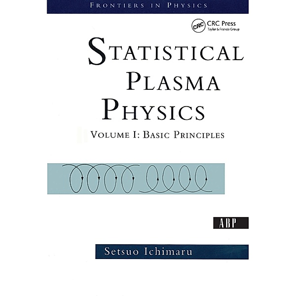 Statistical Plasma Physics, Volume I, Setsuo Ichimaru