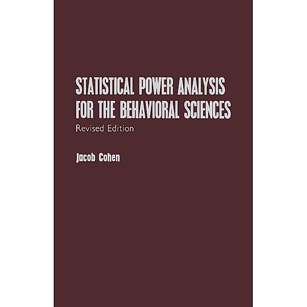 Statistical Power Analysis for the Behavioral Sciences, Jacob Cohen