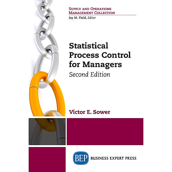 Statistical Process Control for Managers, Second Edition, Victor E. Sower