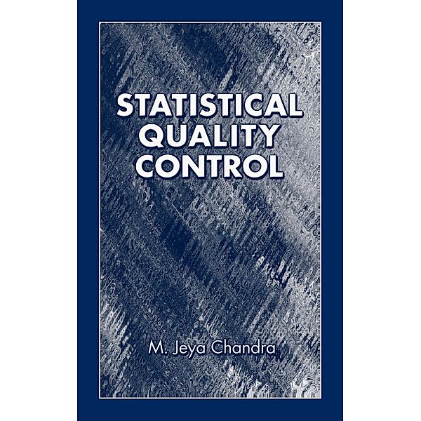 Statistical Quality Control, M. Jeya Chandra
