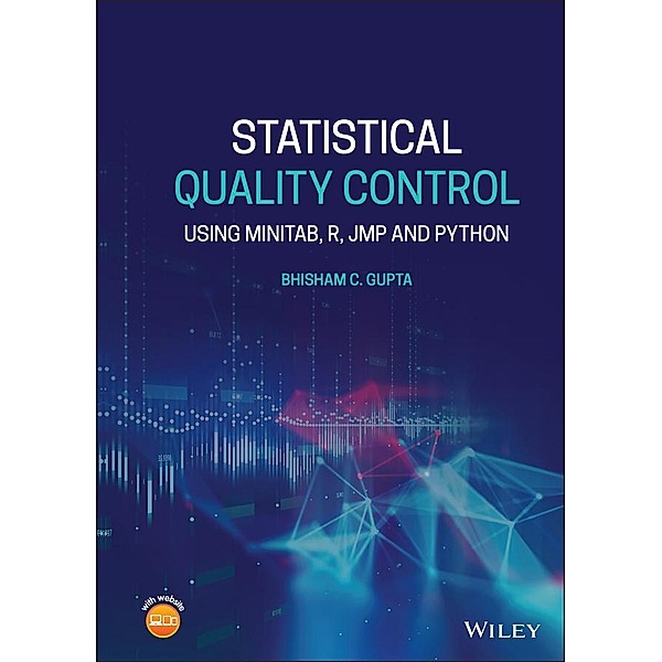 Statistical Quality Control, Bhisham C. Gupta